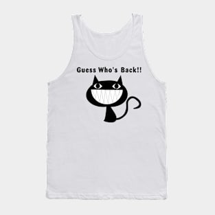 Guess Who's Back !! Tank Top